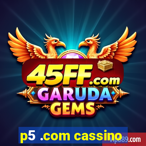 p5 .com cassino